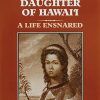 Nahienaena: Sacred Daughter of Hawaii