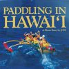 Paddling In Hawaii