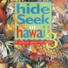Hide & Seek in Hawaii Vol. III