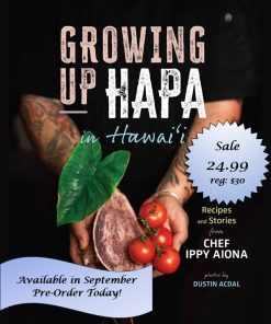 Growing Up Hapa in Hawaii: Recipes and Stories from Chef Ippy Aiona